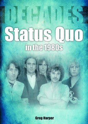 Status Quo in the 1980s 1