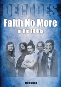 bokomslag Faith No More in the 1990s