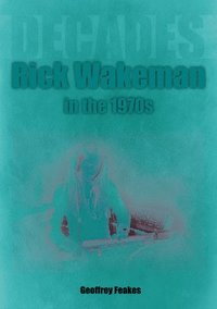 bokomslag Rick Wakeman in the 1970s
