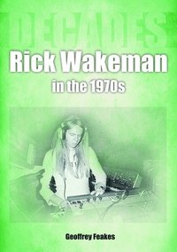 bokomslag Rick Wakeman in the 1970s