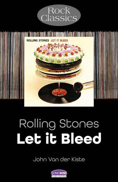 John Van der Kiste - Rolling Stones: Let It Bleed, Häftad