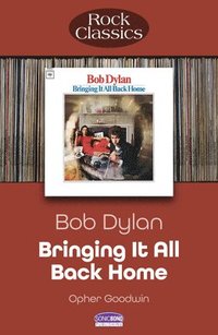 bokomslag Bob Dylan Bringing It All Back Home