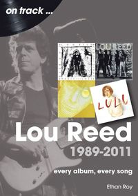 bokomslag Lou Reed 1989 to 2011 On Track