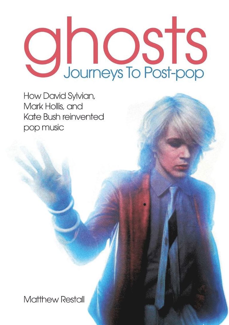 Matthew Restall - Ghosts: Journeys To Post-pop, Häftad