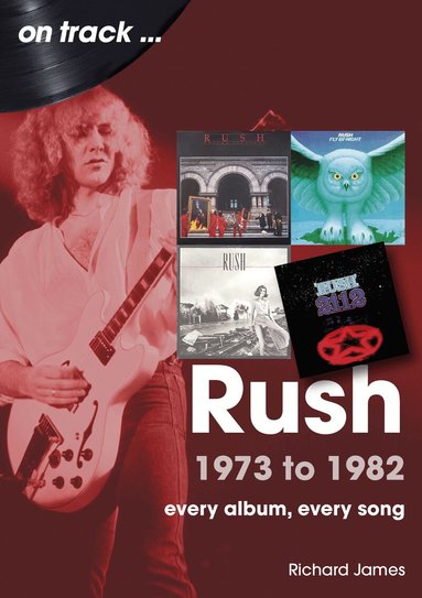 Richard James - Rush 1973 to 1982 On Track, Häftad