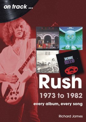 Rush 1973 to 1982 On Track 1