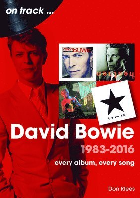 bokomslag David Bowie 1983 to 2016 On Track