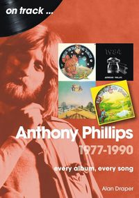 bokomslag Anthony Phillips 1977 to 1990 On Track