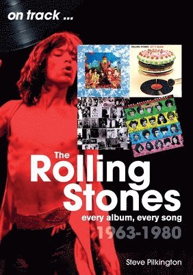 Steve Pilkington - Rolling Stones 1963-1980 on track, Häftad