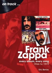bokomslag Frank Zappa 1966 to 1979 On Track