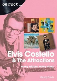 bokomslag Elvis Costello And The Attractions on track