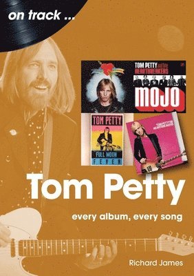 Richard James - Tom Petty On Track, Häftad