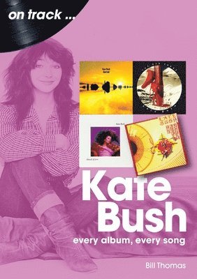 Bill Thomas - Kate Bush On Track, Häftad