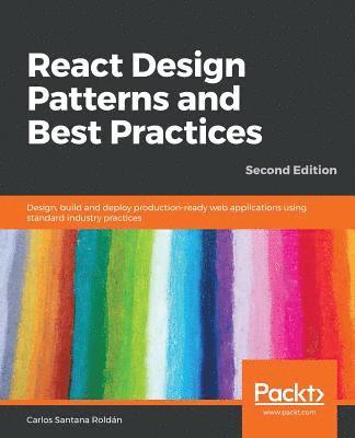 Carlos Santana Roldan, Carlos Santana Roldan, Carlos Santana, Roldan - React Design Patterns and Best Practices, Häftad