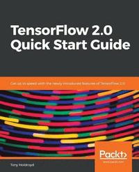 bokomslag TensorFlow 2.0 Quick Start Guide