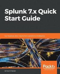 bokomslag Splunk 7.x Quick Start Guide