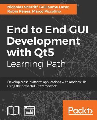 End to End GUI Development with Qt5 1