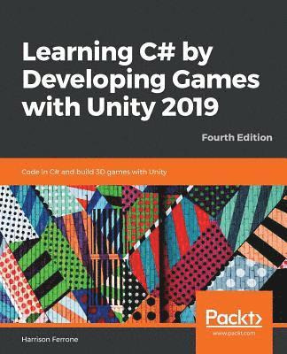 Harrison Ferrone, Harrison, Ferrone - Learning C# by Developing Games with Unity 2019, Häftad