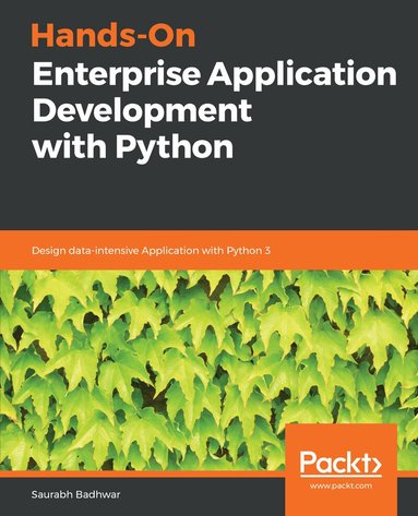 Saurabh Badhwar - Hands-On Enterprise Application Development with Python, Häftad