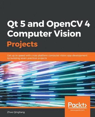 bokomslag Qt 5 and OpenCV 4 Computer Vision Projects