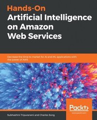 bokomslag Hands-On Artificial Intelligence on Amazon Web Services