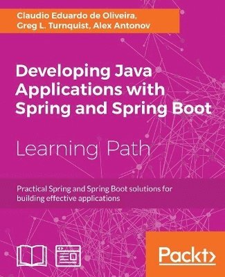 Developing Java Applications with Spring and Spring Boot 1