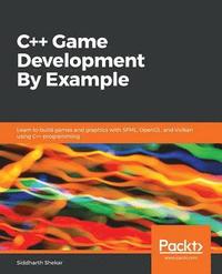 bokomslag C++ Game Development By Example