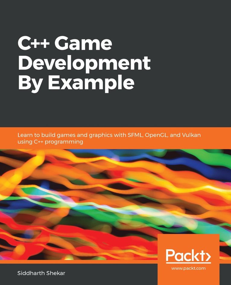 Siddharth Shekar, Siddharth, Shekar - C++ Game Development By Example, Häftad