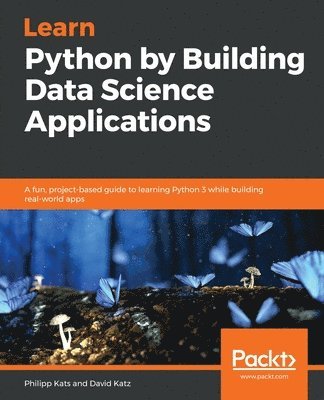 bokomslag Learn Python by Building Data Science Applications