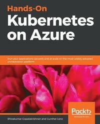 bokomslag Hands-On Kubernetes on Azure