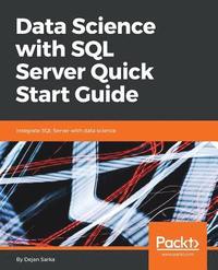bokomslag Data Science with SQL Server Quick Start Guide