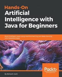 bokomslag Hands-On Artificial Intelligence with Java for Beginners
