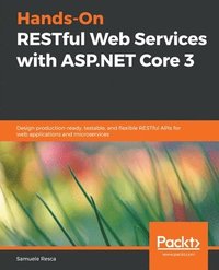 bokomslag Hands-On RESTful Web Services with ASP.NET Core 3