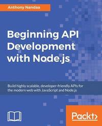 bokomslag Beginning API Development with Node.js