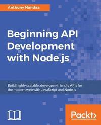 bokomslag Beginning API Development with Node.js