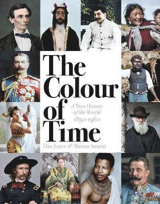 bokomslag The Colour of Time: A New History of the World, 1850-1960