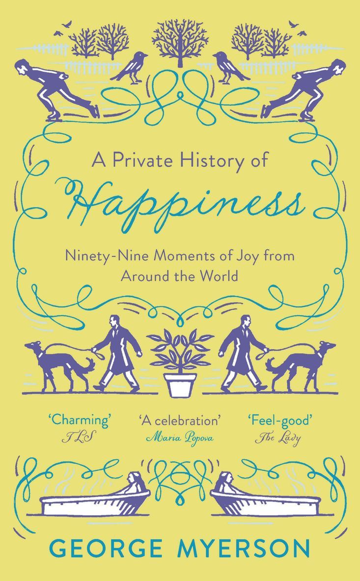 George Myerson - Private History of Happiness, Häftad