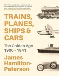 bokomslag Trains, Planes, Ships and Cars