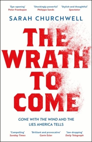 Sarah Churchwell - Wrath to Come, Häftad