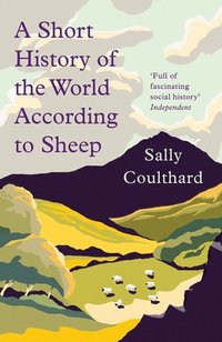 bokomslag A Short History of the World According to Sheep