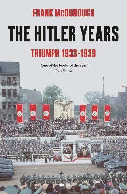 bokomslag The Hitler Years ~ Triumph 1933 - 1939