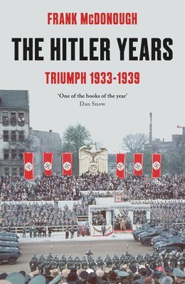 Hitler Years ~ Triumph 1933 - 1939 1
