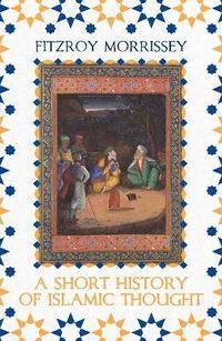 bokomslag A Short History of Islamic Thought