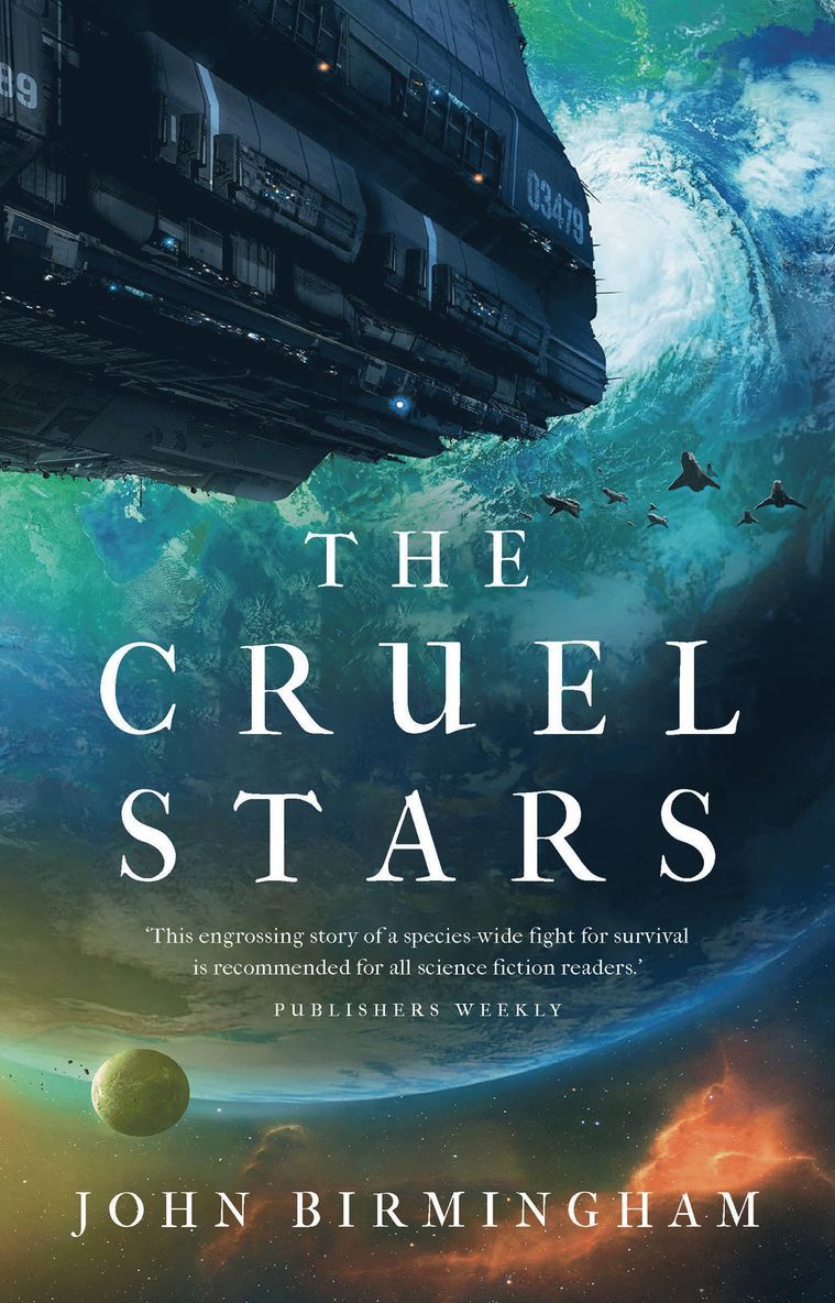 John Birmingham - Cruel Stars, Häftad