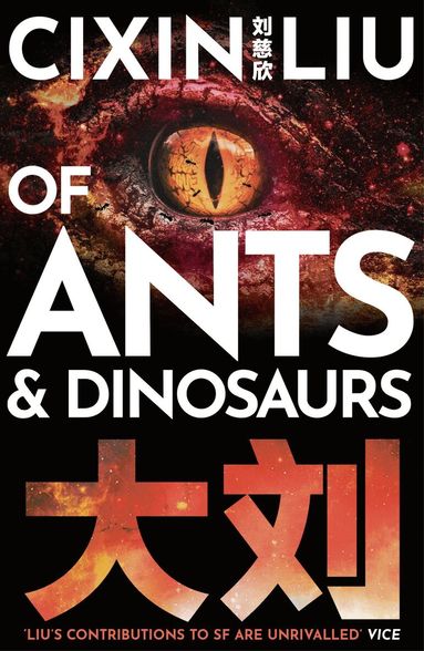 Cixin Liu - Of Ants and Dinosaurs, Häftad