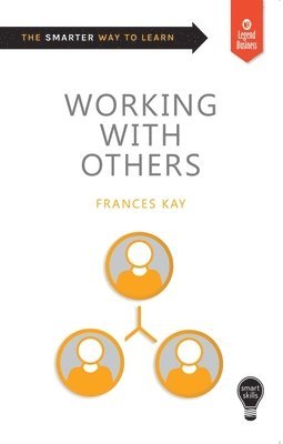 Frances Kay - Smart Skills: Working with Others, Häftad