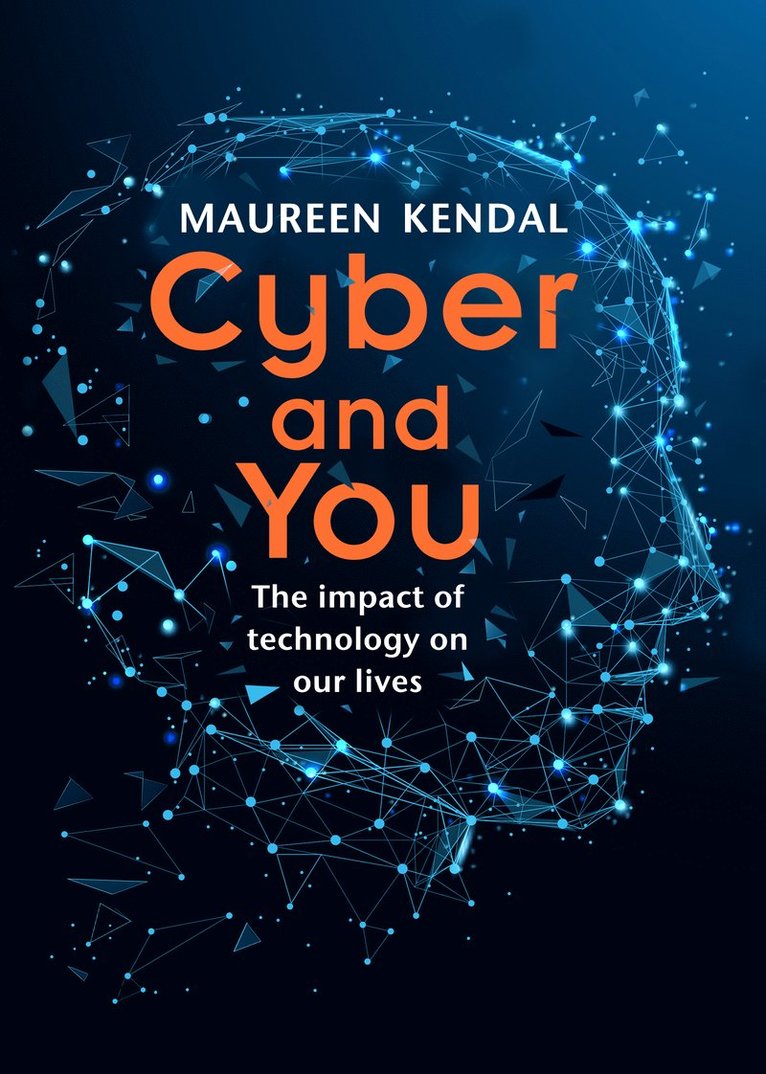 Maureen Kendal - Cyber & You, Häftad
