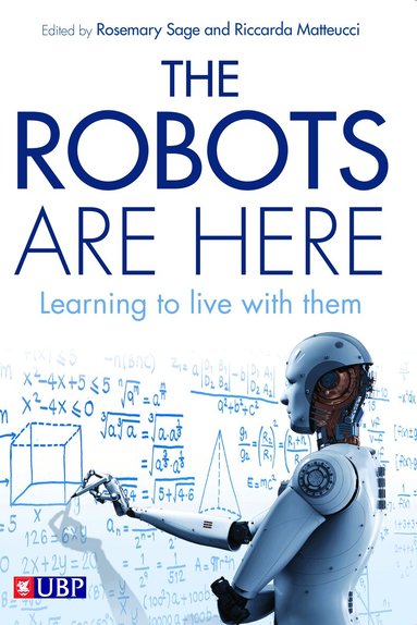 Rosemary Sage, Riccarda Matteucci - Robots are Here, Häftad