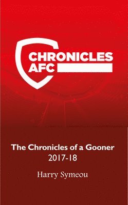 The Chronicles of a Gooner: 2017-18 1