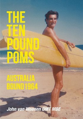 bokomslag The Ten Pound Poms: Australia Bound 1964